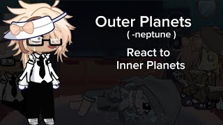 Outer Planets Neptune React To Inner Planets  Solarballs Gacha  Read Description [upl. by Areid234]