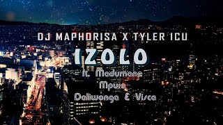 DJ Maphorisa X Tyler ICU  Izolo ft Madumane Mpura Daliwonga amp Visca [upl. by Hassi]