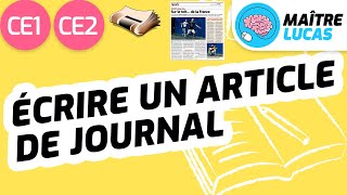 Écrire un article de journal CE1  CE2  Cycle 2  Français  Production décrits [upl. by Aerdnna]