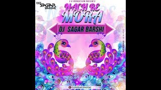 NACH RE MORA Dj Sagar In The Mix [upl. by Broadbent]