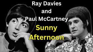 Sunny Afternoon  Paul McCartney and The Kinks [upl. by Eiliak]