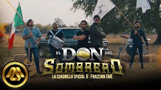 La Cuadrilla Fraccion EME  El Don del Sombrero Video Oficial [upl. by Enale]