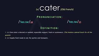 Cater Meaning And Pronunciation  Audio Dictionary [upl. by Vittorio995]