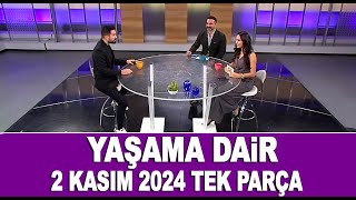 Yaşam Dair  2 Kasım 2024 [upl. by Frissell891]