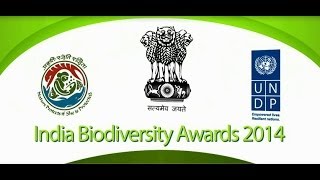 Recognizing Grassroots Biodiversity Champions India Biodiversity Awards 2014 [upl. by Jacinta572]