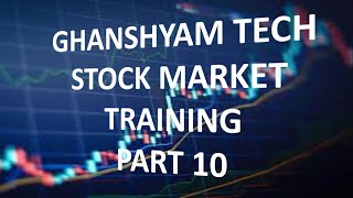 GHANSHYAM TECH STOCK MARKET TRAINING PART 10  GHANSHYAM TECH WORKSHOP PART 10 [upl. by Eiramrefinnej]