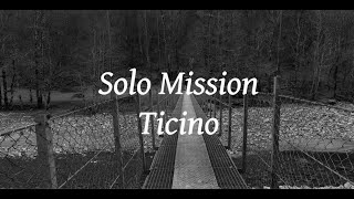 Solo Mission Ticino [upl. by Garrity]