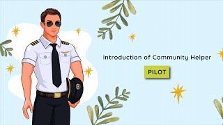 Introduction of Community Helpers for Kids  Community Helper  Pilot [upl. by Frankhouse]