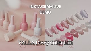 VALLA Dewy Collection Demo  Instagram Live Recording [upl. by Mallina]