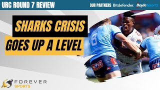 SHARKS CRISIS GOES UP A LEVEL  URC Round 7 Review [upl. by Oenire]