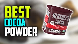 Best Cocoa Powder in 2024  Top Natural Cocoa Powder [upl. by Anelliw]