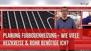 Wie viele Heizkreise und Rohr benötige ich für meine Fußbodenheizung [upl. by Otto]