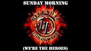 Begundal Lowokwaru  Sunday Morning Were the Heroes [upl. by Nnahtebazile299]