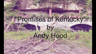 KMT song 2 quotPromises of Kentuckyquot by Andy Hood [upl. by Sheryle]