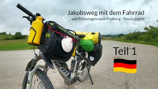 Jakobsweg mit dem Fahrrad Teil 1  von Münsingen nach Freiburg  Camino de Santiago [upl. by Coney]