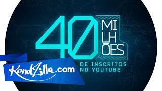 40 Milhões de Inscritos no Canal KondZilla [upl. by Aloap154]