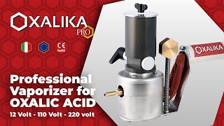 OXALIKA PRO  Professional Vaporizer for OXALIC ACID  12 Volt  110 Volt  220 Volt [upl. by Nnyleuqaj]