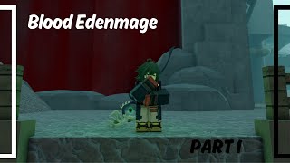 Blood Edenmage Progression PART 1 Deepwoken [upl. by Dich]