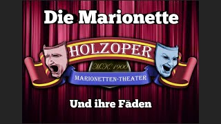 MarionettenTheater HOLZOPER Die Marionette und ihre Fäden [upl. by Retsek]