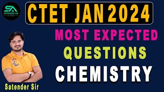 CTET 2024  Chemistry In One Shot PART 2  इससे बाहर कुछ नहीं by Satender Sir [upl. by Tabby]