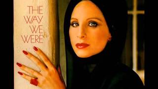 The way we were  Barbra Streisand [upl. by Carlen920]