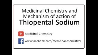 Thiopental medicinal chemistry and Mechanism of Action [upl. by Jollanta]