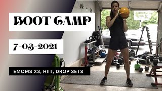 Boot Camp 732021 Reps EMOMS X3 HIIT Drop Set Finisher [upl. by Ollie367]