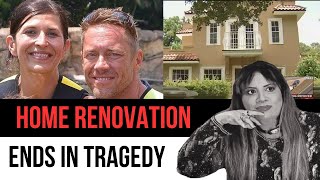 HOME RENOVATIONS END IN TRAGEDY [upl. by Nnanerak738]