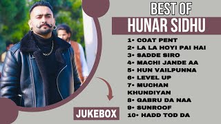 Top 10 songs of Hunar Sidhu  Hunar Sidhu all songs  Latest Punjabi songs 2023 hunarsidhu [upl. by Rye]