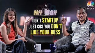 NoBroker Founder Amit Agarwal Recalls Days As New Founder  I Did It My Way Ep 3  CNBC TV18 Podcast [upl. by Eedoj716]