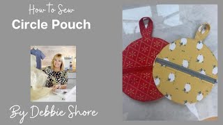 How to sew a simple circle pouch by Debbie Shore [upl. by Leidag]