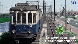 Tram AmsterdamHaarlemZandvoort Verhalenpalen Haarlemmermeer de leukste erfgoeduitjes [upl. by Geralda]