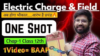 Electric charge and field OneShot  Chapter 1 Physics Oneshot Class12  Electrostatic 12 JEE NEET [upl. by Yrannav]