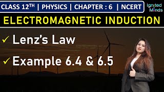 Class 12th Physics  Lenz’s Law  Example 64 amp 65  Chapter 6 Electromagnetic Induction  NCERT [upl. by Ibloc]