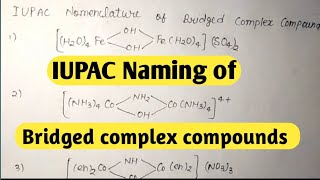 IUPAC nomenclature of bridged complex compounds ।। bridge ligand ।। complex compounds ।। IUPAC name [upl. by Carolus609]