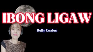 IBONG LIGAW Delly Cuales Cover with Lyrics [upl. by Rosene83]