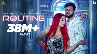 ROUTINE Official Video Gur Sidhu  Jasmine Sandlas  Kaptaan  Punjabi Song 2023 [upl. by Ailahtan]