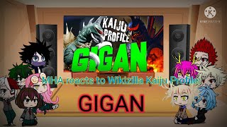 MHA reacts to Wikizilla Kaiju Profile GIGAN [upl. by Trainer]