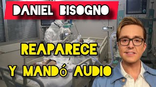 DANIEL BISOGNO REAPARECE Y MANDA AUDIO A VENTANEANDO [upl. by Walley931]