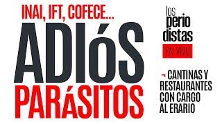 EnVivo ¬ LosPeriodistas ¬ Adiós parásitos se van INAI IFT Cofece [upl. by Eclud]