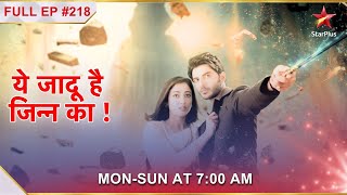 Yehh Jadu Hai Jinn Ka  Episode 218 [upl. by Catie]