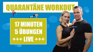 Quarantäne Workout 1 17 Minuten LIVE Training für zu Hause [upl. by Lledniuq]