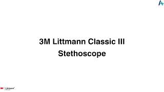 3M Littmann 5864 Classic III Stethoscope  Advanced Healthcare [upl. by Clark]