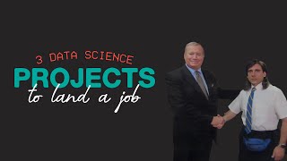 3 Data Science Projects To Land A Job [upl. by Nadiya]