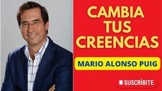 MARIO ALONSO PUIG  CÓMO ELIMINAR LAS CREENCIAS LIMITANTES  CAMBIA Y CREA UN BUEN HÁBITO [upl. by Ynnatirb]