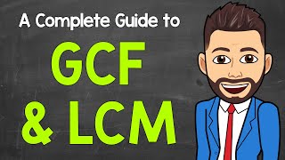 GCF and LCM  A Complete Guide  Math with Mr J [upl. by Shandeigh]