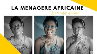 LA MENAGERE AFRICAINE  LES 4 OUTILS DE BASE [upl. by Bahe]