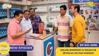 NEW Ep 4206  Online Shopping ki Wajah se Jethalal ko hua Nuksan  Taarak Mehta Ka Ooltah Chashmah [upl. by Isaiah]