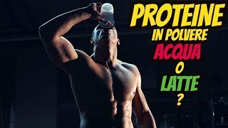 PROTEINE In POLVERE Whey Nel LATTE O NellACQUA   PILLOLE Di Fitness 11 [upl. by Ellora474]