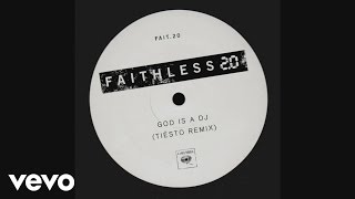 Faithless  God Is a DJ 20 Tiesto Remix [upl. by Feinleib61]